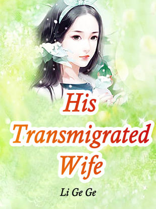 His Transmigrated Wife